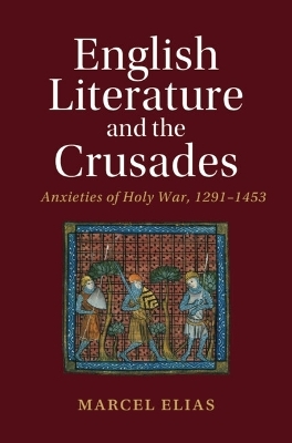 English Literature and the Crusades - Marcel Elias