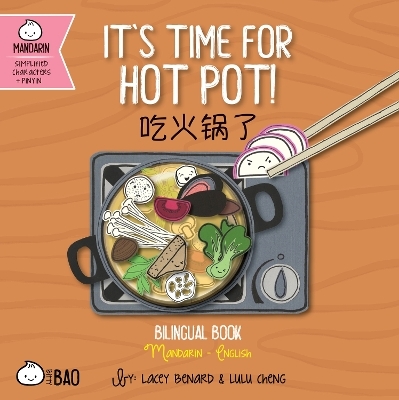 It's Time for Hot Pot - Simplified - Lacey Benard, Lulu Cheng