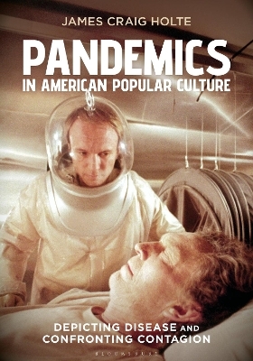 Pandemics in American Popular Culture - James Craig Holte