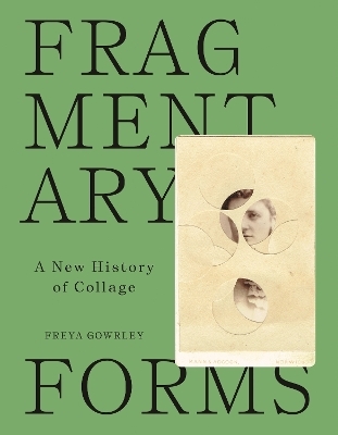 Fragmentary Forms - Freya Gowrley