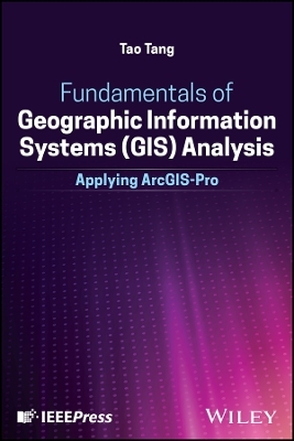 Fundamentals of Geographic Information Systems (Gis) Analysis - Tao Tang