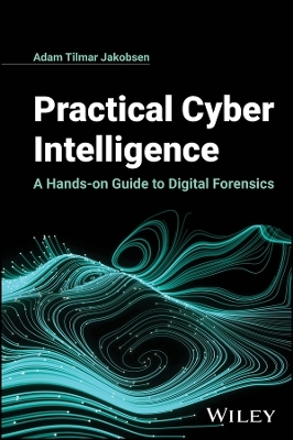 Practical Cyber Intelligence - Adam Tilmar Jakobsen