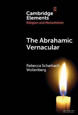 The Abrahamic Vernacular - Rebecca Scharbach Wollenberg
