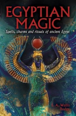 Egyptian Magic - Ea Wallis Budge