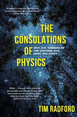 The Consolations of Physics - Tim Radford