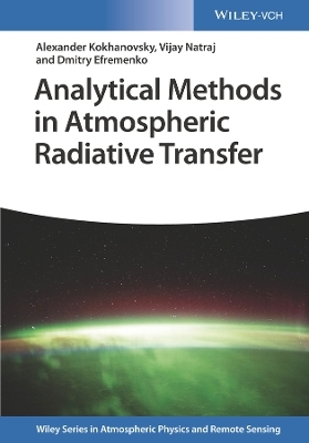 Analytical Methods in Atmospheric Radiative Transfer - Alexander Kokhanovsky, Vijay Natraj, Dmitry Efremenko