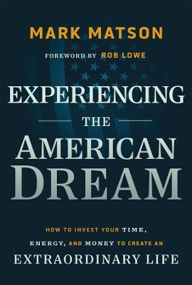 Experiencing The American Dream - Mark Matson