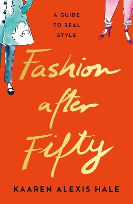 Fashion After Fifty (New Edition) - Kaaren Alexis Hale