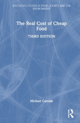 The Real Cost of Cheap Food - Carolan, Michael