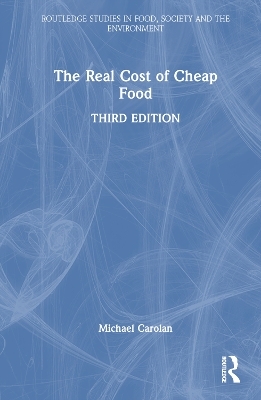 The Real Cost of Cheap Food - Michael Carolan