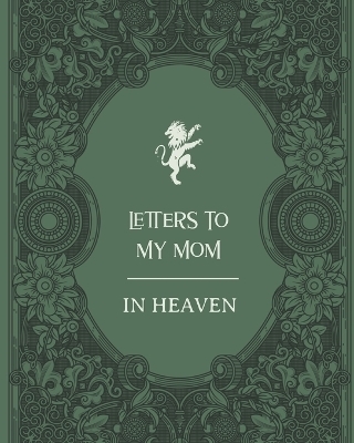 Letters To My Mom In Heaven - Patricia Larson