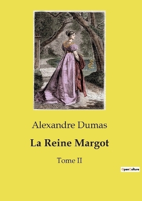 La Reine Margot - Alexandre Dumas