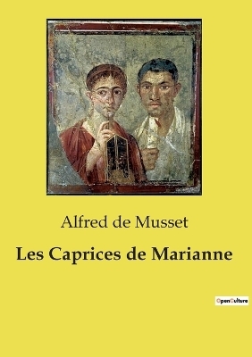 Les Caprices de Marianne - Alfred De Musset