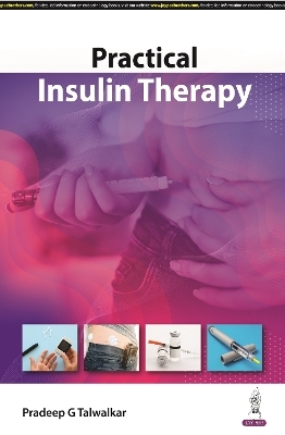 Practical Insulin Therapy - Pradeep G Talwalkar