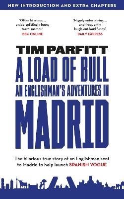 A Load of Bull - An Englishman's Adventures in Madrid