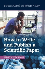 How to Write and Publish a Scientific Paper - Gastel, Barbara; Day, Robert A.