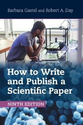 How to Write and Publish a Scientific Paper - Barbara Gastel, Robert A. Day