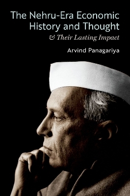 The Nehru-Era Economic History and Thought & Their Lasting Impact - Arvind Panagariya