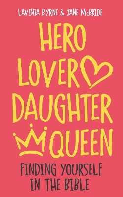 Hero Lover Daughter Queen - Lavinia Byrne, Jane McBride