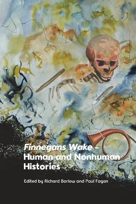 Finnegans Wake   Human and Nonhuman Histories - 