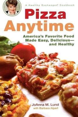 Pizza Anytime - JoAnna M. Lund, Barbara Alpert