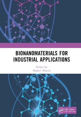 Bionanomaterials for Industrial Applications - 