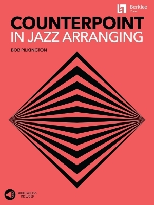 Counterpoint in Jazz Arranging - Bob Pilkington