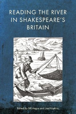 Reading the River in Shakespeare's Britain - 