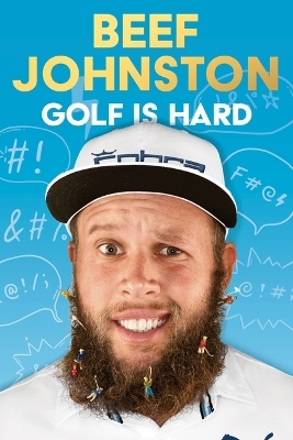 Golf Is Hard -  Johnston