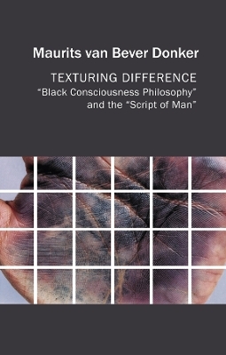 Texturing Difference - Maurits van Bever Donker