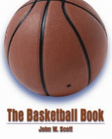 The Basketball Book - Scott, John W.