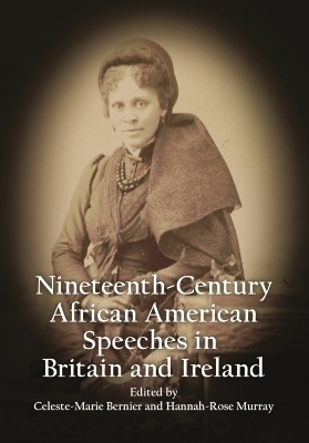 Nineteenth-Century African American Speeches in Britain and Ireland - 