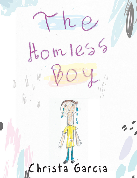 Homeless Boy -  Christa Garcia