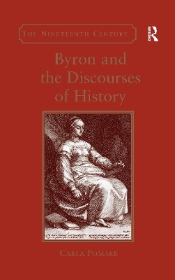 Byron and the Discourses of History - Carla Pomarè