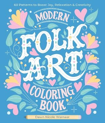 Modern Folk Art Coloring Book - Dawn Nicole Warnaar