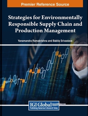 Strategies for Environmentally Responsible Supply Chain and Production Management - 