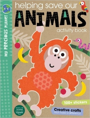 Helping Save Our Animals Activity Book (My Precious Planet) - Elanor Best