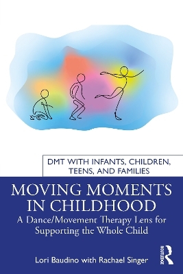 Moving Moments in Childhood - Lori Baudino, Rachael Singer