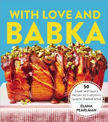 With Love and Babka - Elana Pearlman