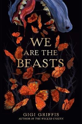 We Are the Beasts - Gigi Griffis