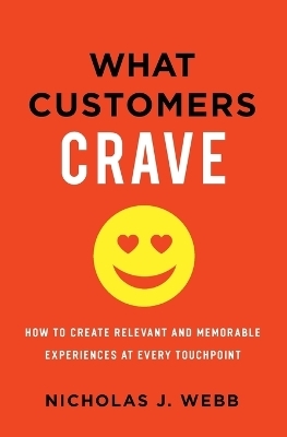 What Customers Crave - Nicholas Webb