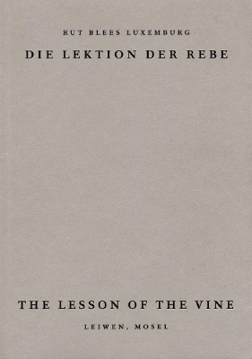 The Lesson of the Vine - Rut Luxemburg