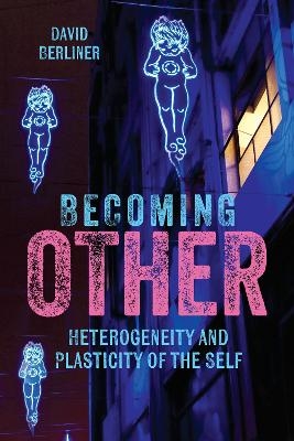 Becoming Other - David Berliner