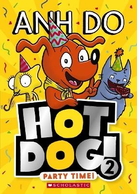 Party Time! (Hotdog! 2) - Anh Do