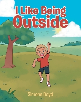 I Like Being Outside - Simone Boyd