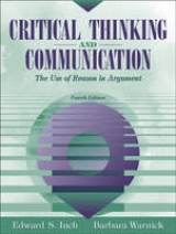 Critical Thinking and Communication - Inch, Edward S.; Warnick, Barbara H.