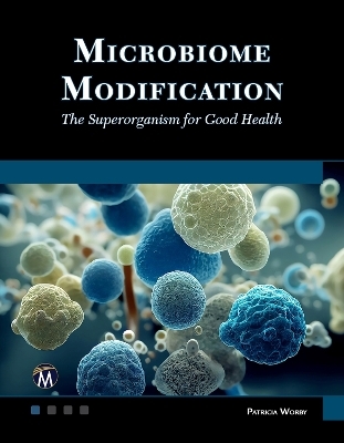Microbiome Modification - Patricia Worby