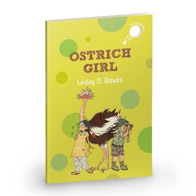Ostrich Girl - Lesley D. Biswas