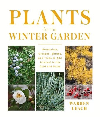 Plants for the Winter Garden - Warren Leach