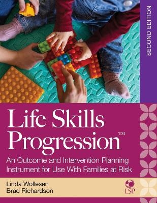 Life Skills Progression - Linda Wollesen, Brad Richardson, Sandra Smith